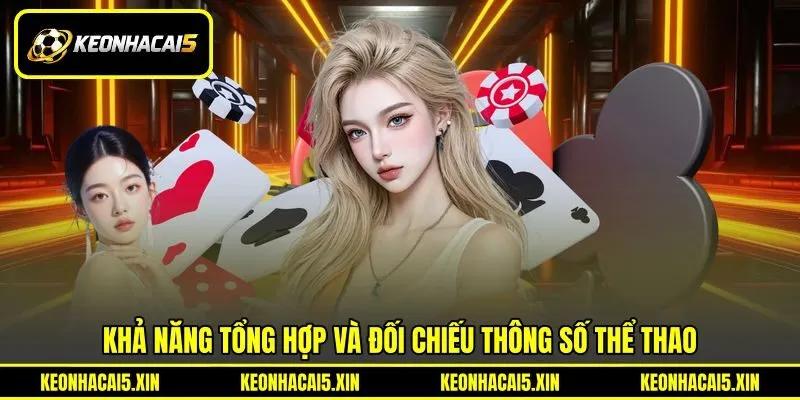 Khả năng tổng hợp và đối chiếu thông số thể thao